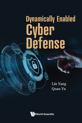 Book cover of Dynamically Enabled Cyber Defense by Yang Lin