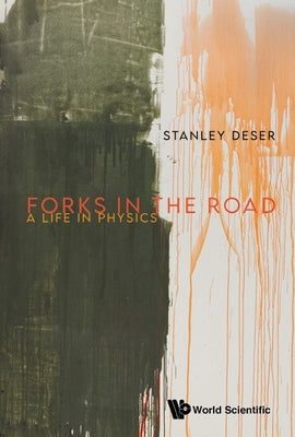 Forks in the Road: A Life in Physics