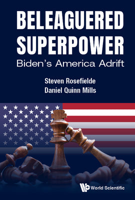 Book cover of Beleaguered Superpower: Biden's America Adrift by Rosefielde Steven