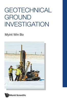 Book cover of Geotechnical Ground Investigation by Bo Myint Win