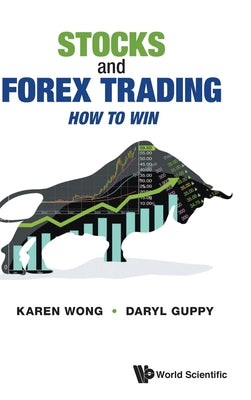 Book cover of Stocks and Forex Trading: How to Win by Wong Karen