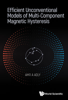 Book cover of Efficient Unconvention Model Multi-Component Magnet Hysteris by Adly Amr a