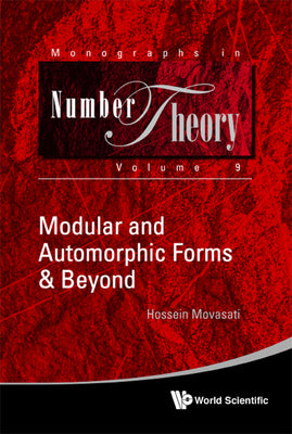 Book cover of Modular and Automorphic Forms & Beyond by Movasati Hossein