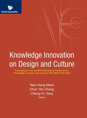 Book cover of Knowledge Innovation on Design and Culture (IEEE Ickii 2020) by Meen Teen-Hang