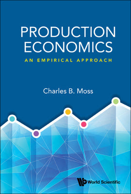 Book cover of Production Economics: An Empirical Approach by Moss Charles B