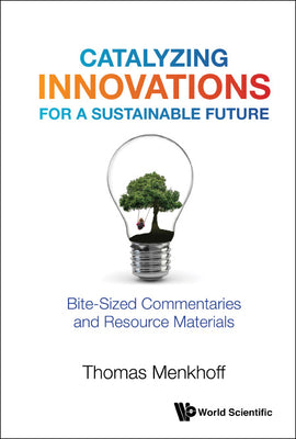 Book cover of Catalyzing Innovations for a Sustainable Future by Menkhoff Thomas