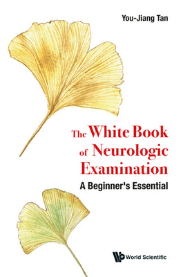 Book cover of The White Book of Neurologic Examination by Tan You Jiang