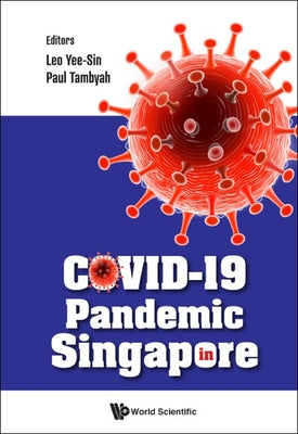 Book cover of Covid-19 Pandemic in Singapore by Leo Yee Sin