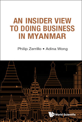 Book cover of An Insider View to Doing Business in Myanmar by Zerrillo Philip