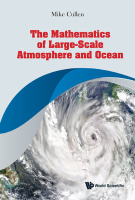 Book cover of The Mathematics of Large-Scale Atmosphere and Ocean by Cullen Mike