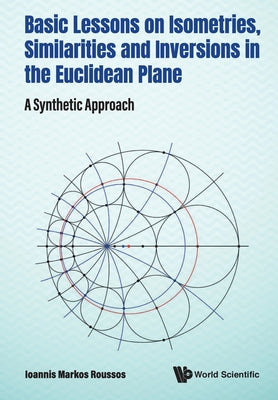 Book cover of Basic Lessons Isometries, Similar & Inversions Euclidean .. by Roussos Ioannis Markos
