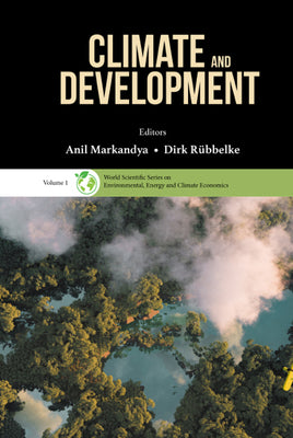 Book cover of Climate and Development by Markandya Anil