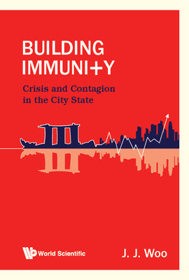 Book cover of Building Immunity: Crisis and Contagion in the City State by Woo J J