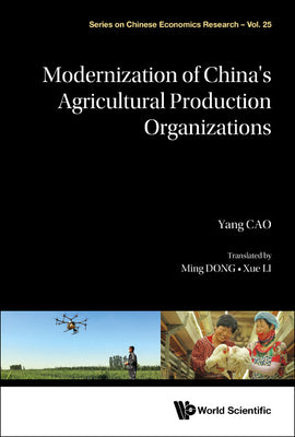 Book cover of Modernization of Chn Agricultural Production Organizations by Cao Yang