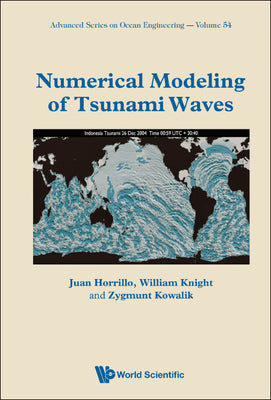 Book cover of Numerical Modeling of Tsunami Waves by Knight Juan Horrillo & William