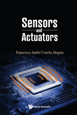 Book cover of Sensors and Actuators by Alegria Francisco Andre Correa