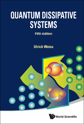 Book cover of Quantum Dissipative Sys (5th Ed) by Weiss Ulrich