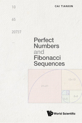 Book cover of Perfect Numbers and Fibonacci Sequences by Cai Tianxin