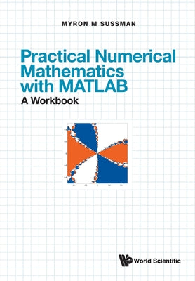 Book cover of Pract Numer Math MATLAB (Wbk) by Sussman Myron M