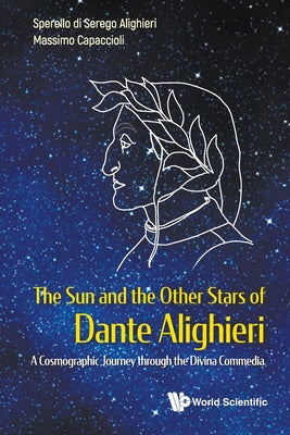 Book cover of The Sun and the Other Stars of Dante Alighieri by Alighieri Sperello Di Serego