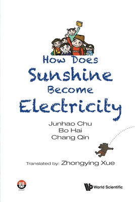 Book cover of How Does Sunshine Become Electricity by Chu Junhao
