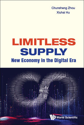 Book cover of Limitless Supply: New Economy in the Digital Era by Zhou Chunsheng