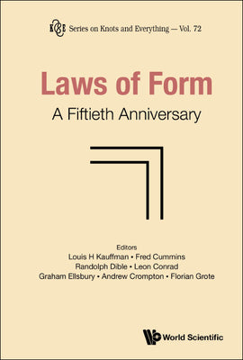 Book cover of Laws of Form: A Fiftieth Anniversary by Kauffman Louis