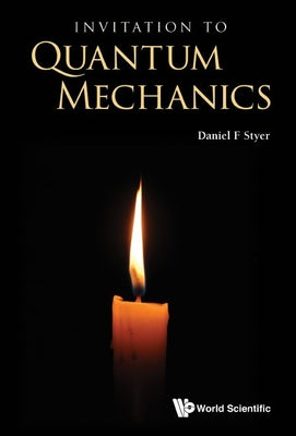 Book cover of Invitation to Quantum Mechanics by Styer Daniel F