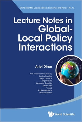 Book cover of Lecture Notes in Global-Local Policy Interactions by Dinar Ariel