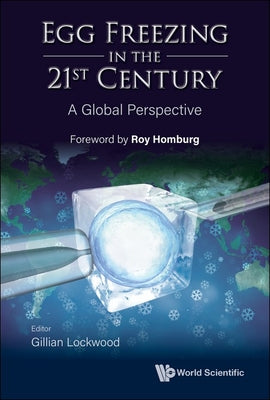 Book cover of Egg Freezing in the 21st Century: A Global Perspective by Lockwood Gillian