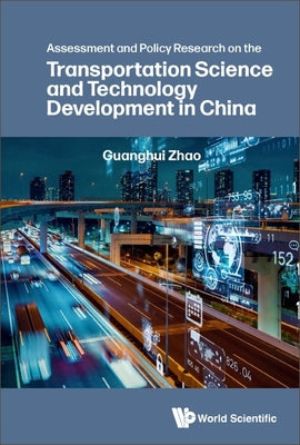 Book cover of Assessment & Policy Res Transport Sci & Tech Develop Chn by Zhao Guanghui