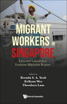 Book cover of Migrant Workers in Singapore by Yeoh Brenda S a