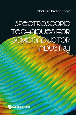 Book cover of Spectroscopic Techniques for Semiconductor Industry by Protopopov Vladimir