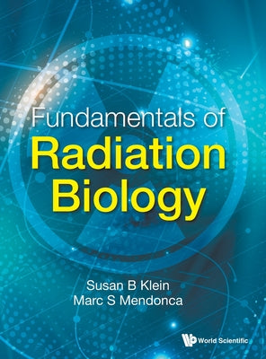 Book cover of Fundamentals of Radiation Biology by Klein Susan B