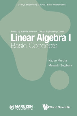 Book cover of Linear Algebra I: Basic Concepts by Murota Kazuo