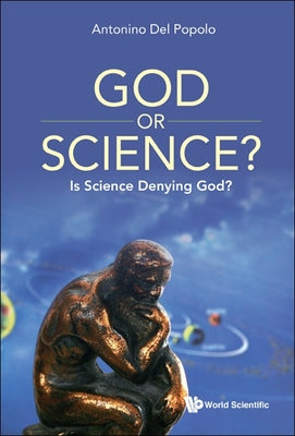 Book cover of God or Science?: Is Science Denying God? by Popolo Antonino del