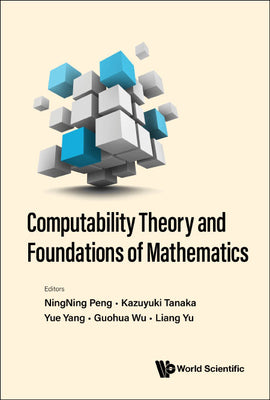 Book cover of Computability Theory and Foundations of Mathematics by Peng Ningning