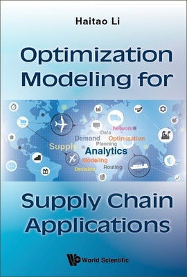Book cover of Optimization Modeling for Supply Chain Applications by Li Haitao