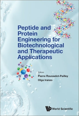 Book cover of Peptide & Protein Engineer Biotechnologic & Therapeutic Appl by Rousselot-Pailley Pierre