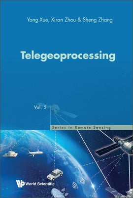 Book cover of Telegeoprocessing by Xue Yong