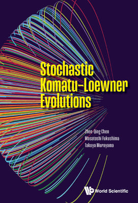 Book cover of Stochastic Komatu-Loewner Evolutions by Chen Zhen-Qing