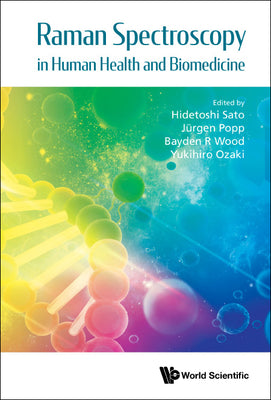 Book cover of Raman Spectroscopy in Human Health and Biomedicine by Sato Hidetoshi