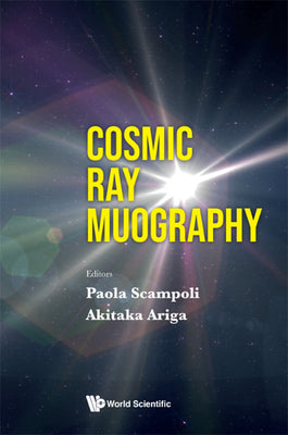 Book cover of Cosmic Ray Muography by Scampoli Paola