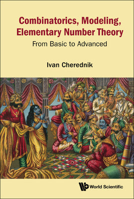 Book cover of Combinatorics, Modeling, Elementary Number Theory by Cherednik Ivan