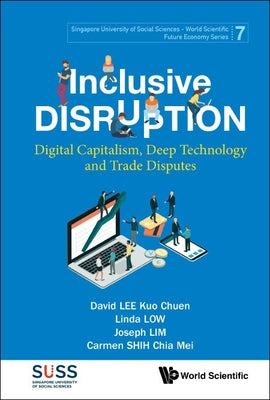 Book cover of Inclusive Disruption by Lee David Kuo Chuen