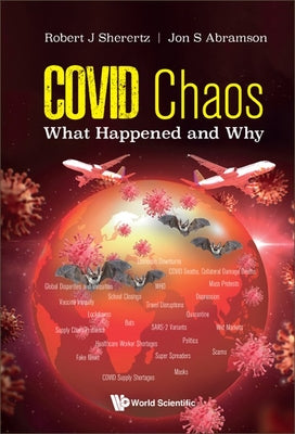 Book cover of Covid Chaos: What Happened and Why by Sherertz Robert J