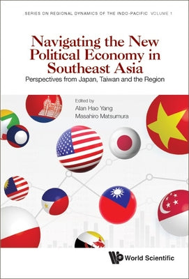 Book cover of Navigating the New Political Economy in Southeast Asia by Yang Alan Hao