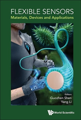 Book cover of Flexible Sensors: Materials, Devices and Applications by Shen Guozhen