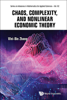Book cover of Chaos, Complexity, and Nonlinear Economic Theory by Zhang Wei-Bin
