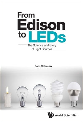From Edison to LEDs: The Science and Story of Light Sources